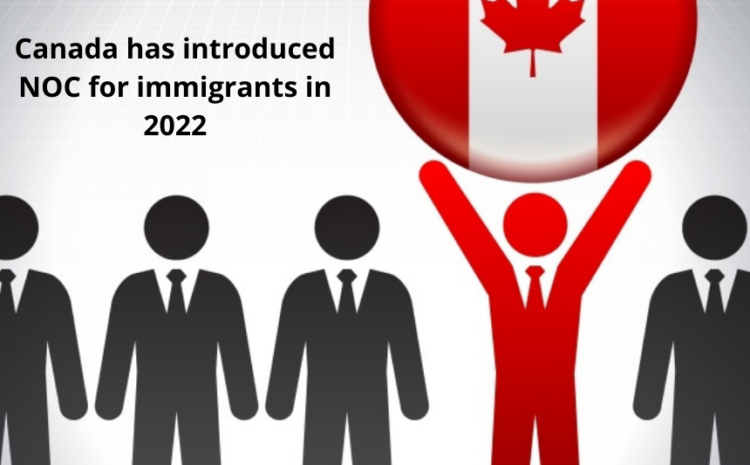  Canada has introduced NOC 2021. What will it mean for immigrants in 2022?